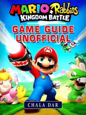 cover image of Mario + Rabbids Kingdom Battle Game Guide Unofficial